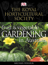 Fruit and Vegetable Gardening in Australia, Mike Pollock and The Royal Horticultural Society